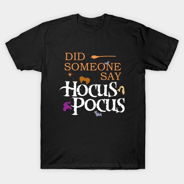 Someone Say Hocus Pocus T-Shirt by Honeynandal